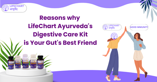 Reasons why LifeChart Ayurveda's Digestive Care Kit is Your Gut's Best Friend