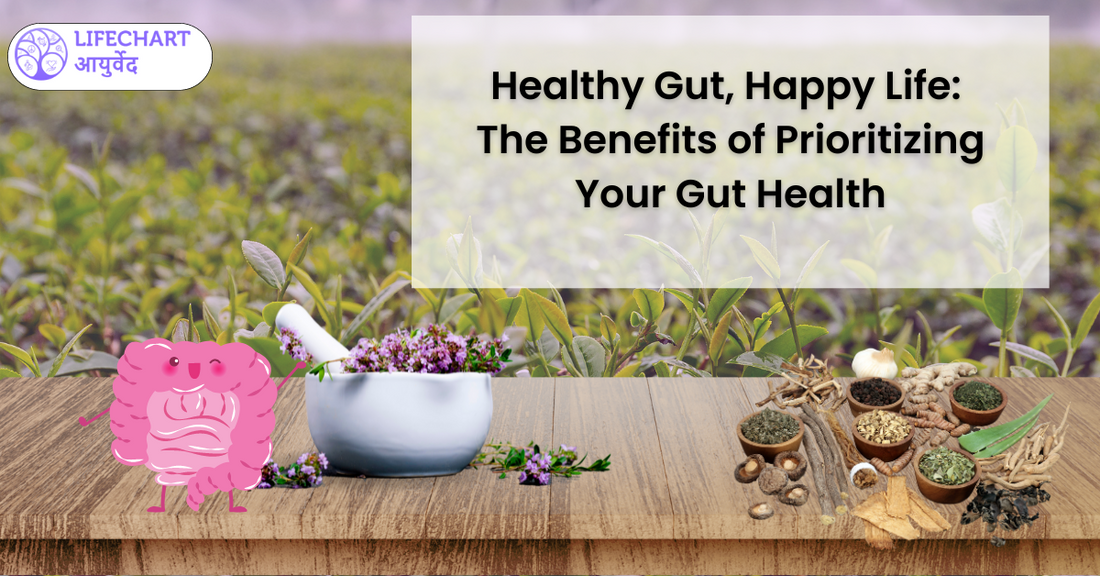 Healthy Gut, Happy Life: The Benefits of Prioritizing Your Gut Health